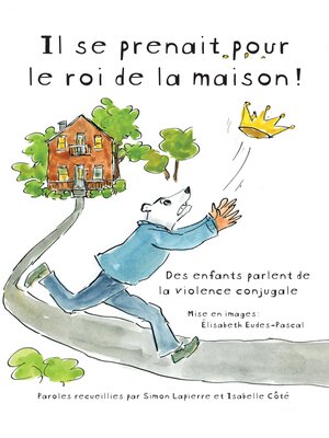 cover image of Il se prenait pour le roi de la maison!